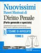 Nuovissimi pareri motivati di diritto penale (parte generale e speciale) per l'esame di avvocato. 3.