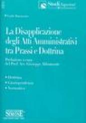 La disapplicazione degli atti amministrativi tra prassi e dottrina