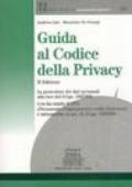 Guida al codice della privacy. La protezione dei dati personali alla luce del D.Lgs. 196/2003