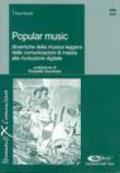 Popular music: dinamiche della musica leggera dalle comunicazioni di massa alla rivoluzione digitale (Strumenti x comunicare)