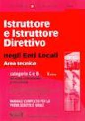 Istruttore e istruttore direttivo negli enti locali. Area tecnica. Categorie C e D del nuovo ordinamento professionale