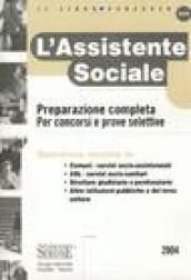 L'assistente sociale. Preparazione completa. Per concorsi e prove selettive