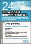 Ventiquattro funzionari amministrativi nel Ministero dell'economia e delle finanze (Area giuridica). Quesiti a risposta multipla