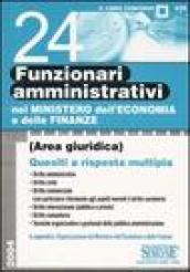 Ventiquattro funzionari amministrativi nel Ministero dell'economia e delle finanze (Area giuridica). Quesiti a risposta multipla