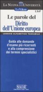 Le parole del diritto dell'Unione europea. Guida alle domande d'esame più ricorrenti e alla comprensione dei termini specialistici