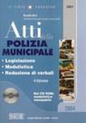 Atti della polizia municipale. Con CD-ROM