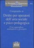 Compendio di diritto per operatori dell'area sociale e psico-pedagogica. Con appendice normativa e glossario