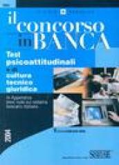 Il concorso in banca. Test psicoattitudinali e di cultura tecnico-giuridica