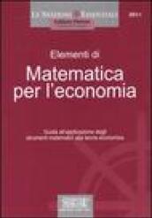 Matematica per l'economia: Guida all'applicazione degli strumenti matematici alla teoria economica (Le nozioni essenziali. Guide allo studio)