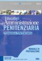 Educatori nell'amministrazione penitenziaria. Pedagogia penitenziaria. Manuale di preparazione