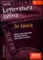 Letteratura latina... in tasca - Nozioni essenziali: Dall'Età arcaica alla caduta dell'Impero Romano: autori, generi e contesti