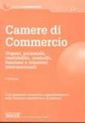 Camere di commercio. Organi, personale, contabilità, controlli, funzioni e relazioni internazionali