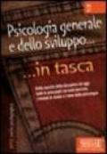 Psicologia generale e dello sviluppo. Dalla nascita della disciplina ad oggi tutte le principali correnti teoriche i metodi di studio e i temi della psicologia