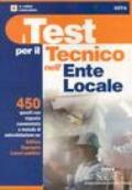 I test per il tecnico nell'ente locale. 450 quesiti con risposte commentate e metodi di autovalutazione su: edilizia, esproprio, lavori pubblici