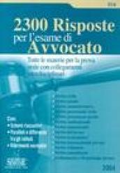 Duemilatrecento risposte per l'esame di avvocato. Tutte le materie per la prova orale con collegamenti interdisciplinari