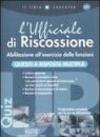 L'Ufficiale di Riscossione. Abilitazione all'esercizio delle funzioni. Quesiti a risposta multipla