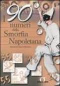 I 90 numeri della smorfia napoletana: Illustrati da Marco Palasciano