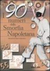 I 90 numeri della smorfia napoletana: Illustrati da Marco Palasciano