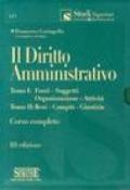 Il diritto amministrativo. Fonti, soggetti, organizzazione, attività, beni, compiti, giustizia (2 vol.)