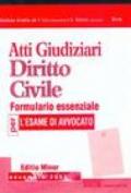 Atti giudiziari. Diritto Civile. Formulario essenziale per l'esame di avvocato. Ediz. minore