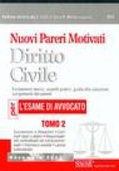 Nuovi pareri motivati. Diritto civile. Fondamenti teorici, aspetti pratici, guida alla soluzione, svolgimento del parere.... 2.