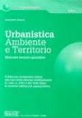 Urbanistica. Ambiente e territorio. Manuale tecnico-giuridico