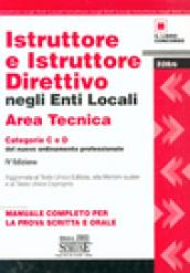 Istruttore e istruttore direttivo negli enti locali. Area tecnica. Categorie C e D del nuovo ordinamento professionale