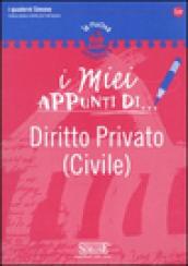 I miei appunti di...-Corredi didattici di... Diritto privato (civile)