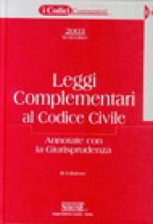 Leggi complementari al Codice civile. Annotato con la giurisprudenza