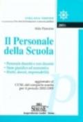 Il personale della scuola. Personale docente e non docente. Stato giuridico ed economico. Diritti, doveri, responsabilità. Agg. al CCNL del comparto scuola 2002-2005