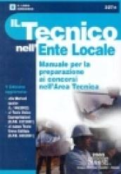 Il tecnico nell'ente locale. Manuale per la preparazione ai concorsi nell'area tecnica