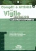 Compiti e attività del vigile urbano. Guida pratico-operativa