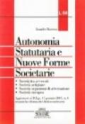 Autonomia statuaria e nuove forme societarie. Società tra avvocati, società artigiane, società organismi di attestazione, società europea