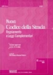 Nuovo codice della strada. Regolamento e leggi complementari