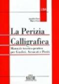 La perizia calligrafica. Manuale teorico-pratico per giudici, avvocati e periti