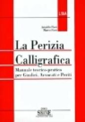 La perizia calligrafica. Manuale teorico-pratico per giudici, avvocati e periti