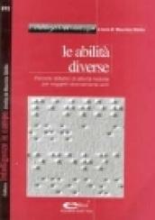 Le abilità diverse. Percorsi didattici di attività motorie per soggetti diversamente abili