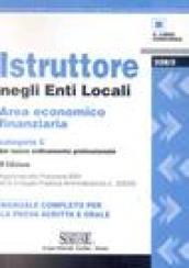 Istruttore negli enti locali. Area economico finanziaria. Categoria C del nuovo ordinamento professionale