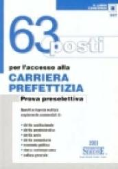 Sessantatre posti per l'accesso alla carriera prefettizia. Prova preselettiva