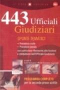 Quattrocentoquarantatré ufficiali giudiziari. Spunti tematici, programma completo per la seconda prova scritta