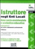 Istruttore negli enti locali. Area socio-assistenziale e scolastico-educativa. Categoria C del nuovo ordinamento professionale