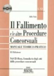 Il fallimento e le altre procedure concorsuali. Con CD-ROM