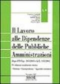 Il lavoro alle dipendenze delle pubbliche amministrazioni. Dopo il D.Lgs. 165/2001 e la L. 145/2002