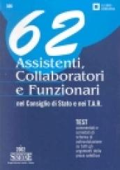 Sessantadue assistenti, collaboratori e funzionari nel Consiglio di Stato e nei T.A.R.