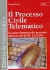 Il Processo Civile Telematico. Le nuove frontiere del processo alla luce del D.P.R. 123/2001