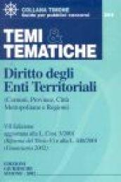 Temi & tema. Diritto degli enti locali (comuni, province, città, metropolitane e regioni)