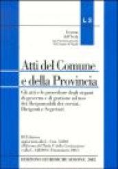 Atti del comune e della provincia. Gli atti e le procedure degli organi di governo e di gestione ad uso dei responsabili dei servizi, dirigenti e segretari