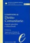 Compendio di diritto comunitario. Aspetti giuridici e istituzionali