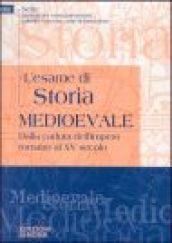 L'esame di storia medioevale. Dalla caduta dell'impero romano al XV secolo