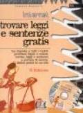 Internet. Trovare leggi e sentenze gratis. Con CD-ROM